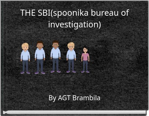 THE SBI(spoonika bureau of investigation)