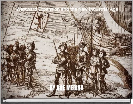 Westward Expansion and the New Industrial Age