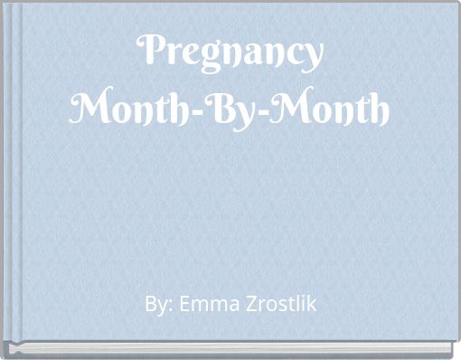Pregnancy Month-By-Month