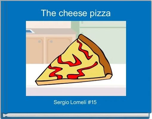 Front cover of 'The cheese pizza' 