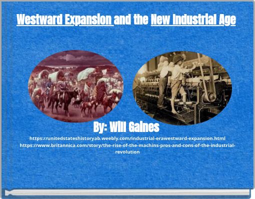 Westward Expansion and the New Industrial Age