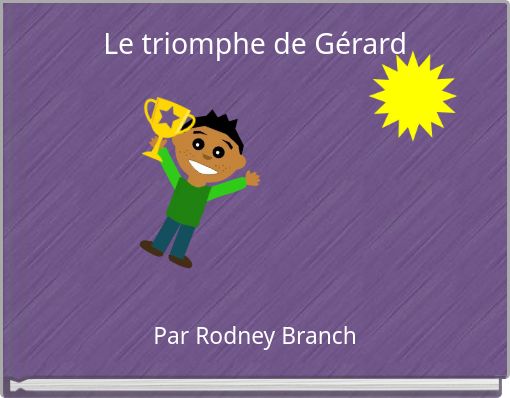 Le triomphe de Gérard