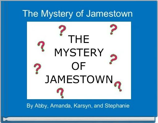 The Mystery of Jamestown  