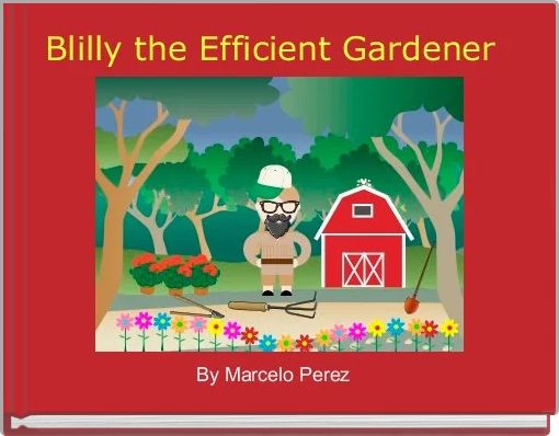 Blilly the Efficient Gardener 