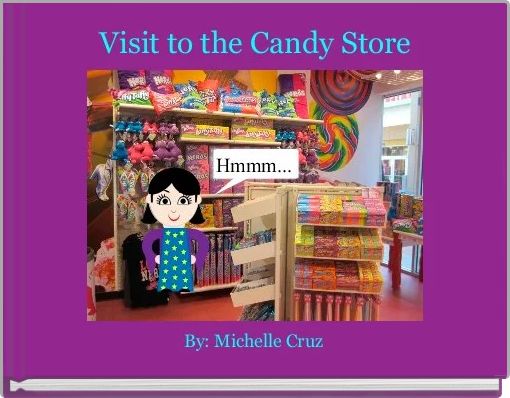 Visit to the Candy Store