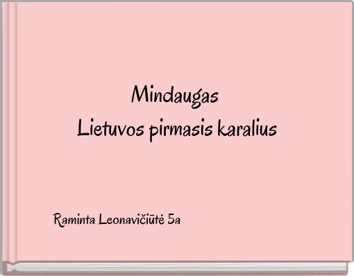 Mindaugas Lietuvos pirmasis karalius