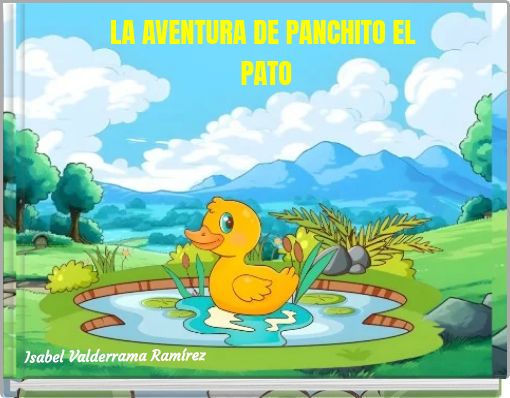 LA AVENTURA DE PANCHITO EL PATO