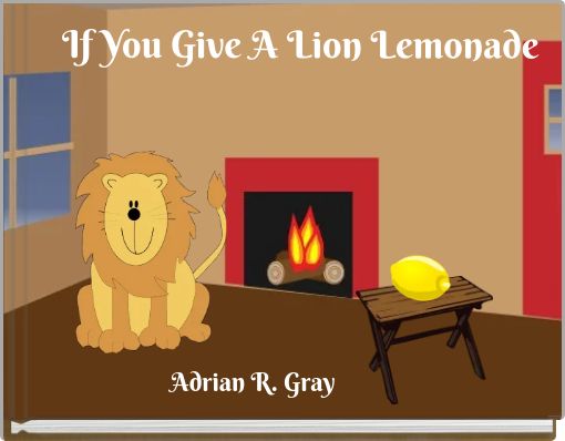 If You Give A Lion Lemonade