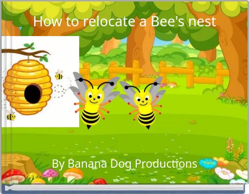 How to relocate a Bee's nest