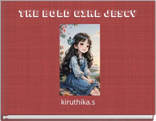 The Bold Girl Jescy