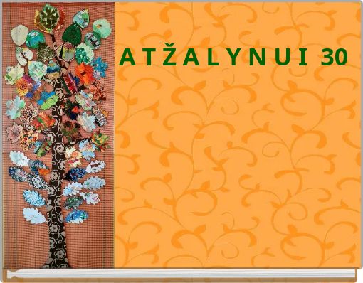 A T Ž A L Y N U I 30