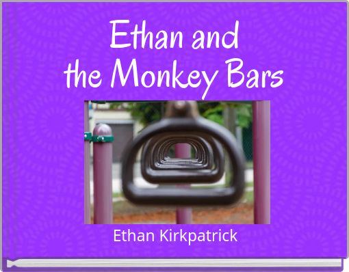 Ethan and the Monkey Bars