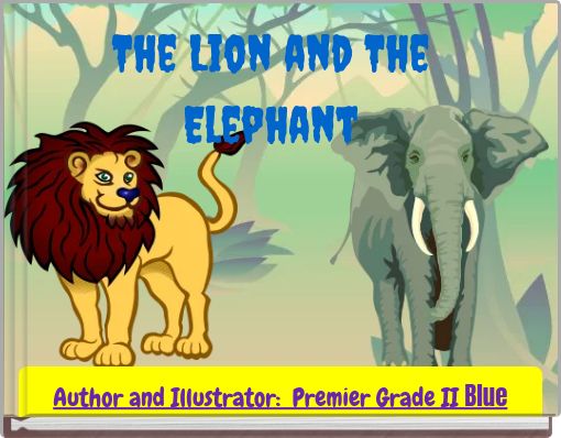 The Lion and The Elephant