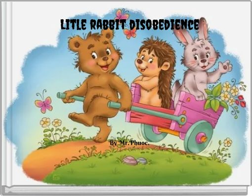 Litle rabbit disobedience