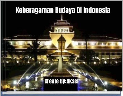Keberagaman Budaya Di Indonesia