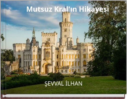 Mutsuz Kral'ın Hikayesi