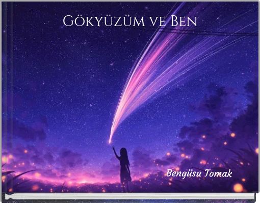Gökyüzüm ve Ben