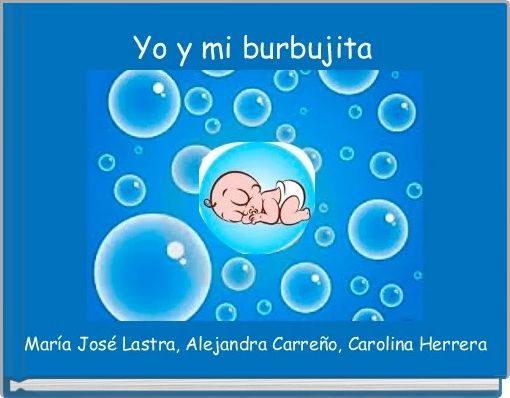 Yo y mi burbujita