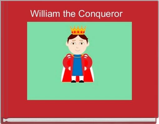 Front cover of 'William the Conqueror  ' 
