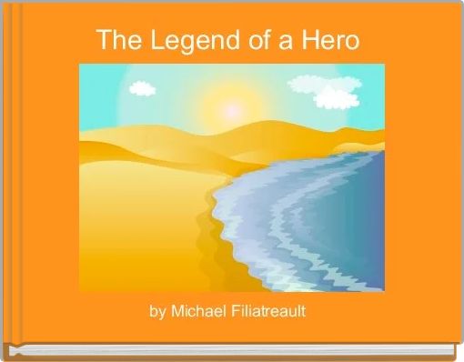 Front cover of 'The Legend of a Hero ' 