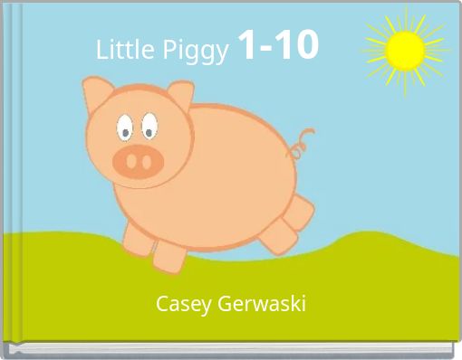 Little Piggy 1-10