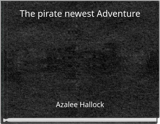 The pirate newest Adventure