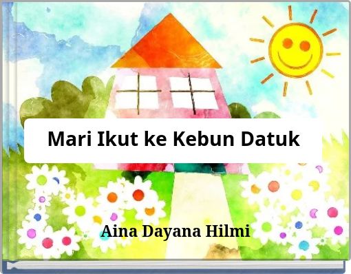 Book Cover for: Mari Ikut ke Kebun Datuk