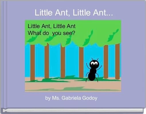Little Ant, Little Ant...