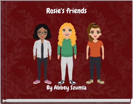 Rosie's friends