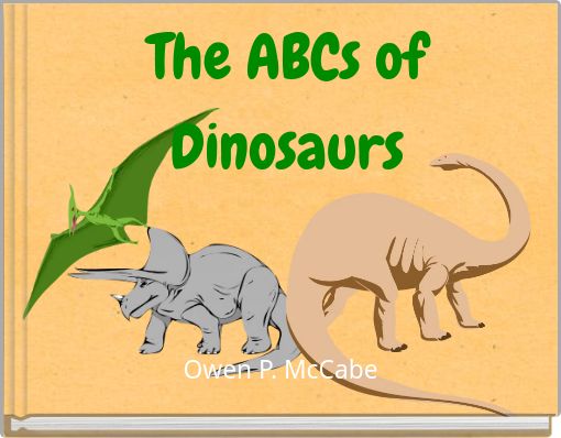 The ABCs of Dinosaurs