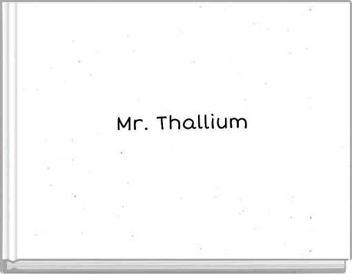 Mr. Thallium