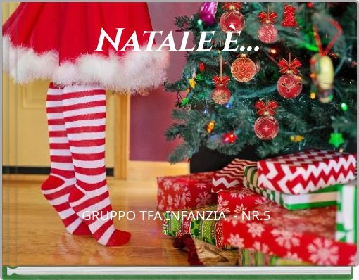 Natale &egrave;... GRUPPO TFA INFANZIA - NR.5