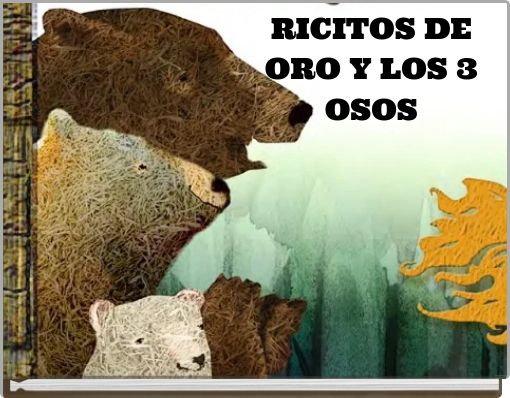 RICITOS DE ORO Y LOS 3 OSOS