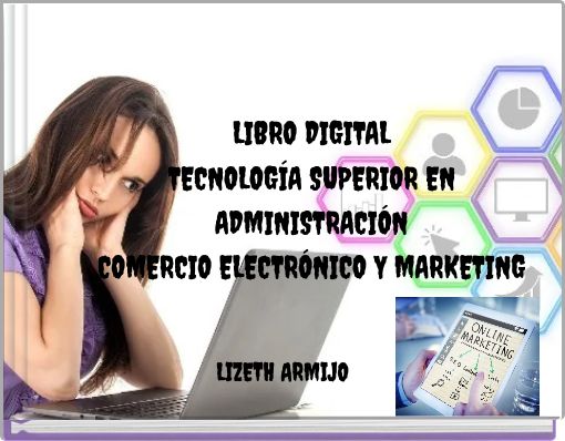 LIBRO DIGITAL TECNOLOG&Iacute;A SUPERIOR EN ADMINISTRACI&Oacute;N COMERCIO ELECTR&Oacute;NICO Y MARKETING