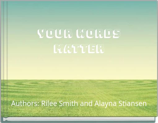 Your Words Matter