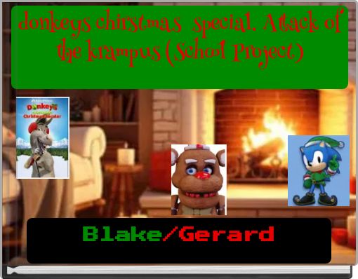 donkeys chirstmas special. Attack of the krampus (School Project)