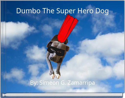 Dumbo The Super Hero Dog