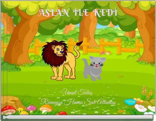 ASLAN İLE KEDİ