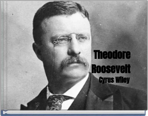 Theodore Roosevelt
