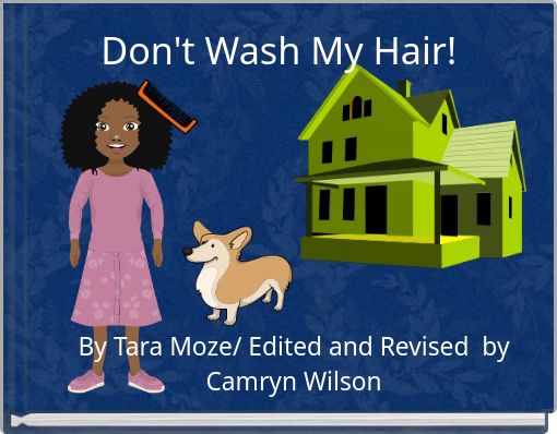 Don't Wash My Hair!