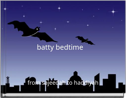 batty bedtime