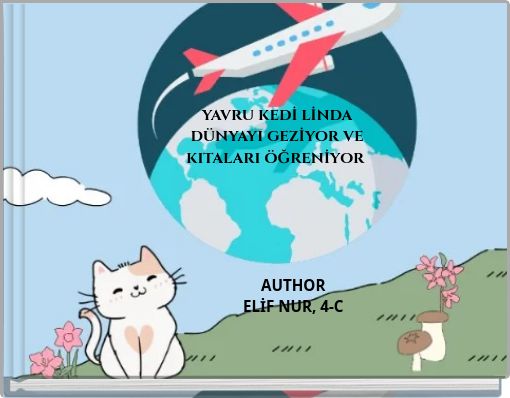 YAVRU KEDİ LİNDA D&Uuml;NYAYI GEZİYOR VE KITALARI &Ouml;ĞRENİYOR