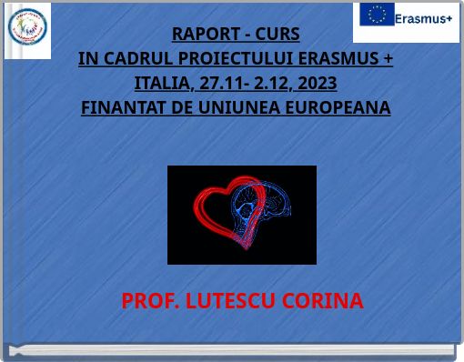 RAPORT - CURS IN CADRUL PROIECTULUI ERASMUS + ITALIA, 27.11- 2.12, 2023 FINANTAT DE UNIUNEA EUROPEANA
