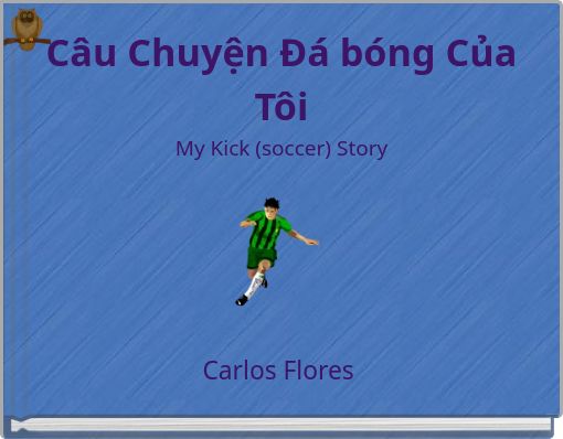 C&acirc;u Chuyện Đ&aacute; b&oacute;ng Của T&ocirc;i My Kick (soccer) Story