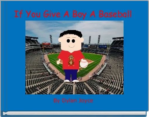 If You Give A Boy A Baseball 