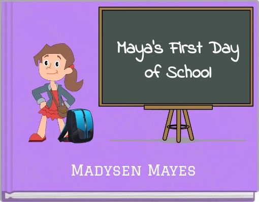 Maya's First Day of School