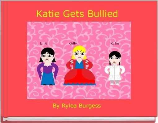 Front cover of 'Katie Gets Bullied ' 