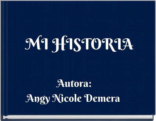 MI HISTORIA