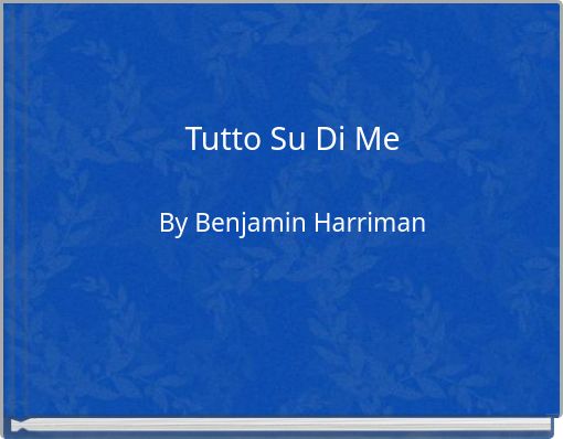 Tutto Su Di Me By Benjamin Harriman