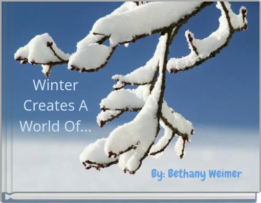 Winter Creates A World Of...
